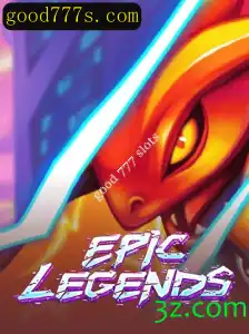 Descubra o Fascinante Mundo de EpicLegends e a Atração do Good 777 Slots