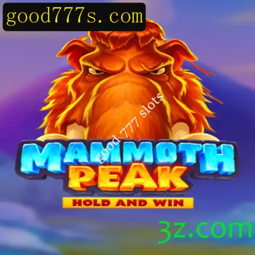Explorando o Mundo de MammothPeak: O Novo Fenômeno dos 'Good 777 Slots'