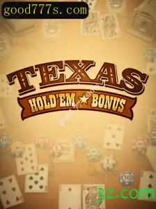 Descubra o Fascinante Mundo de Texas Hold'em Bonus e Good 777 Slots