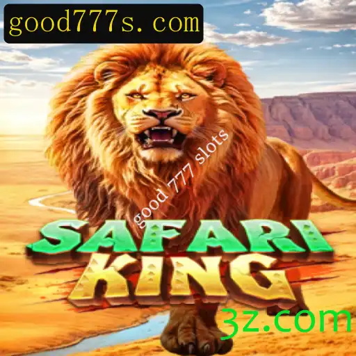 SafariKing: Desvendando o Mundo do Good 777 Slots