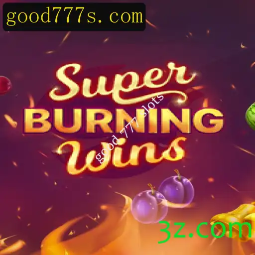 SuperBurningWins: Descubra o Fascínio dos Bons Caça-Níqueis 777